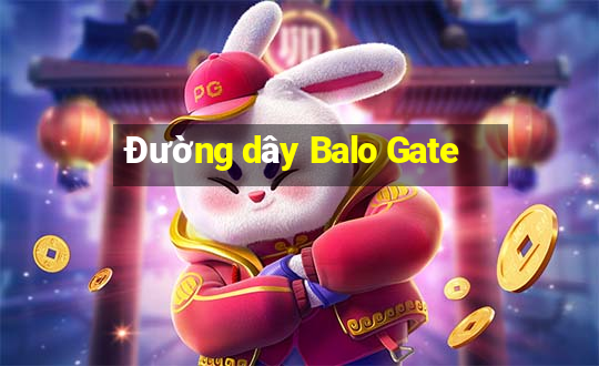 Đường dây Balo Gate