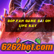 Bop.Fan Game Bài Online Hay