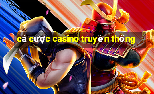 cá cược casino truyền thống