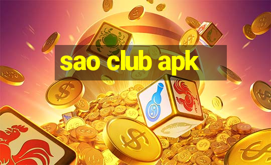 sao club apk