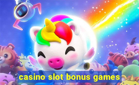 casino slot bonus games