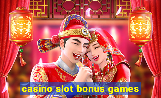 casino slot bonus games