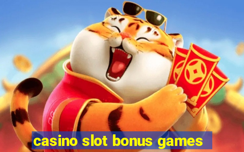 casino slot bonus games