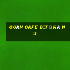 quán cafe bệt ở hà nội