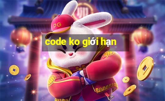 code ko giới hạn