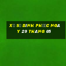 xổ số bình phước ngày 29 tháng 05