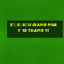 xổ số hậu giang ngày 18 tháng 11