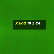 xskg 18 2 24