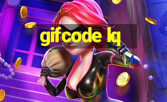 gifcode lq