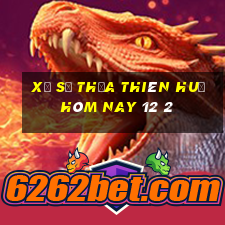 xổ số thừa thiên huế hôm nay 12 2