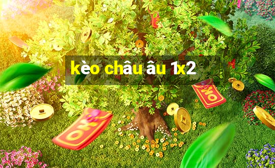 kèo châu âu 1x2