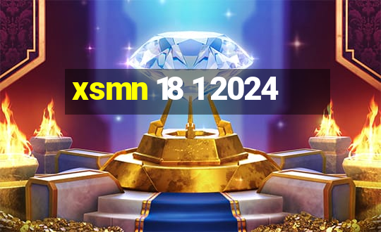 xsmn 18 1 2024