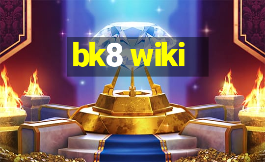 bk8 wiki