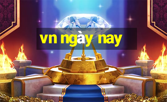 vn ngày nay