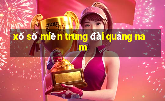 xổ số miền trung đài quảng nam