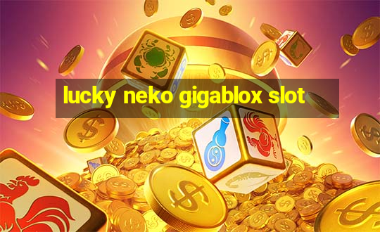 lucky neko gigablox slot