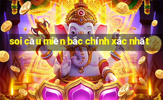 soi cầu miền bắc chính xác nhất