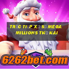 Trực tiếp xổ số mega millions thứ hai