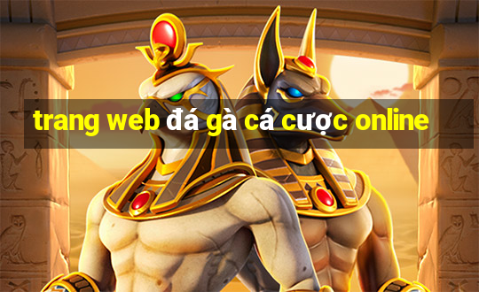 trang web đá gà cá cược online