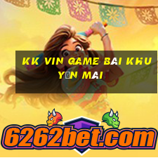 Kk Vin Game Bài Khuyến Mãi