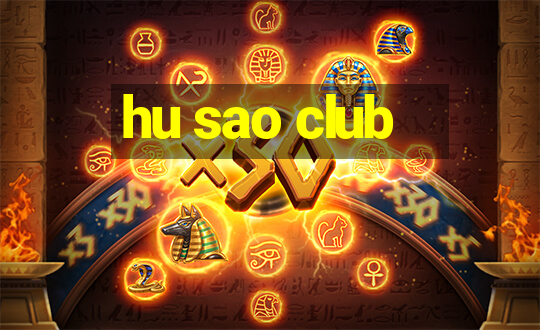 hu sao club