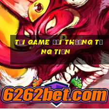 tải game đổi thưởng tặng tiền