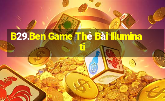 B29.Ben Game Thẻ Bài Illuminati