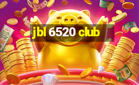 jbl 6520 club