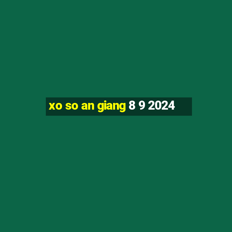 xo so an giang 8 9 2024