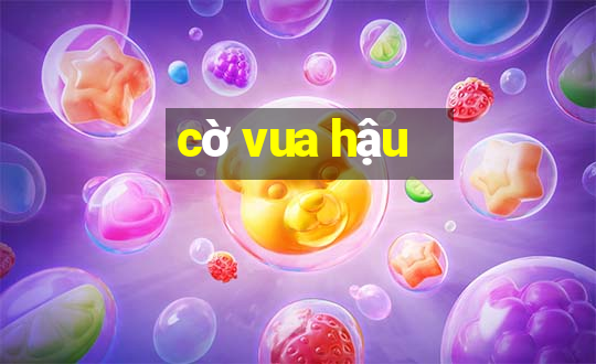 cờ vua hậu