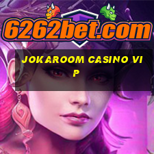 jokaroom casino vip