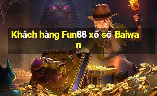 Khách hàng Fun88 xổ số Baiwan