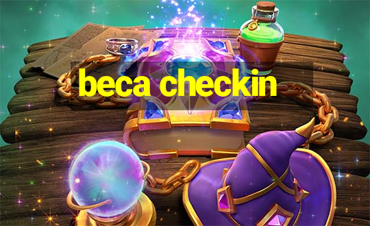 beca checkin