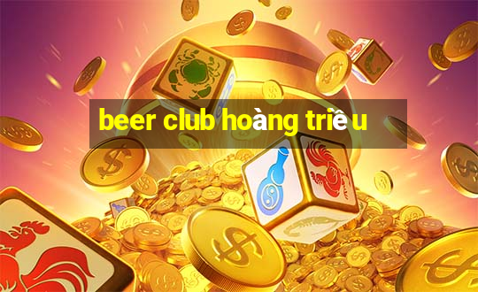 beer club hoàng triều