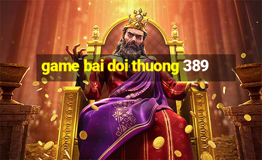 game bai doi thuong 389