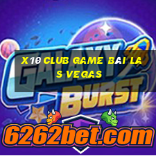 X10 Club Game Bài Las Vegas