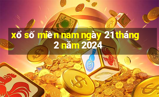 xổ số miền nam ngày 21 tháng 2 năm 2024