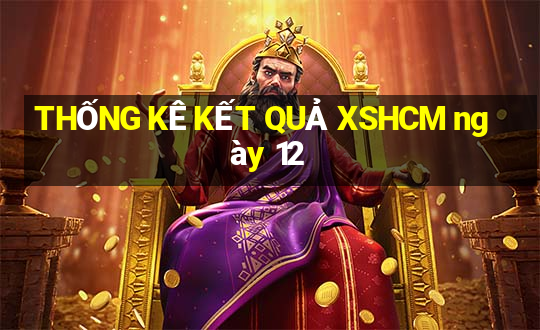 THỐNG KÊ KẾT QUẢ XSHCM ngày 12