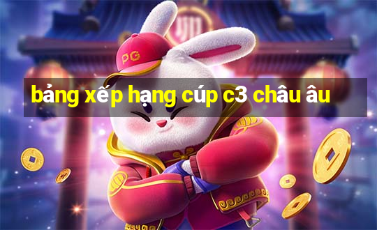 bảng xếp hạng cúp c3 châu âu