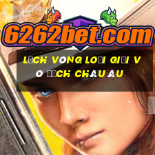 lịch vòng loại giải vô địch châu âu