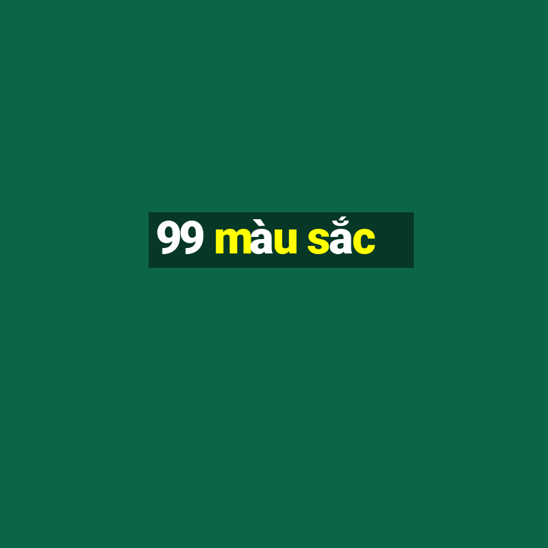 99 màu sắc