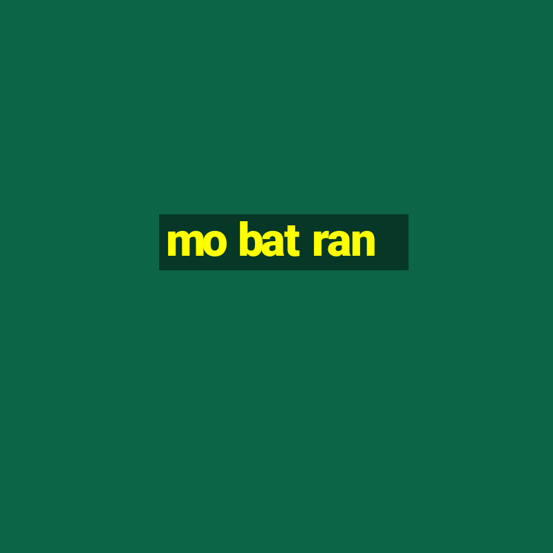 mo bat ran