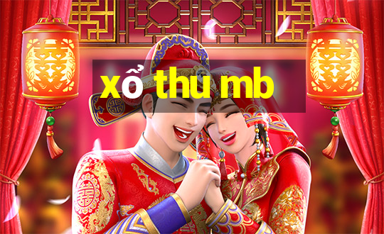 xổ thu mb