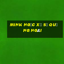 minh ngọc xổ số quảng ngãi