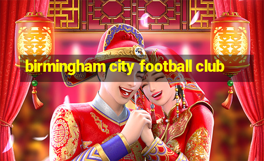 birmingham city football club