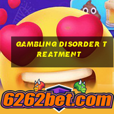 gambling disorder treatment