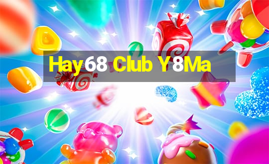 Hay68 Club Y8Ma