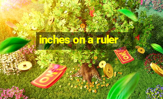 inches on a ruler