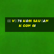 đề về 76 hôm sau đánh con gì