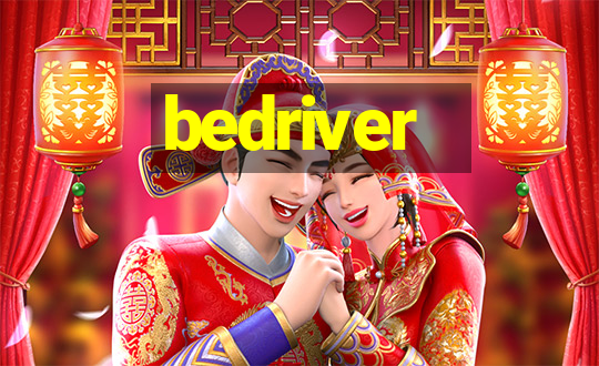 bedriver